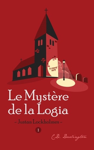 Justan Lockholmes Tome 1 Le mystère de la Logia