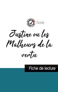  Sade - Justine ou les Malheurs de la vertu de Sade (fiche de lecture et analyse complète de l'oeuvre).