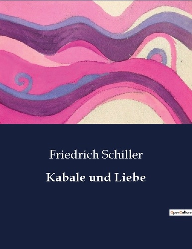 Bedeutung Kabale Und Liebe Kabale und Liebe de Friedrich Schiller - Livre - Decitre