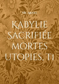 Kabylie sacrifiée