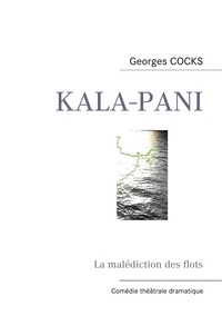 Georges Cocks - Kala-pani - La malédiction des flots.