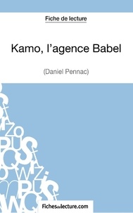 Daniel Pennac - Kamo, l'agence Babel - Analyse complète de l'oeuvre.