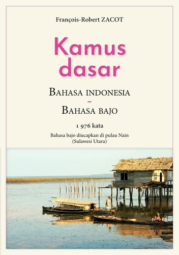 Kamus Dasar Bahasa Indonesia - Bahasa Bajo. 1976 karta - Bahasa bajo diucapkan di pulau Nain (Sulawesi Utara)