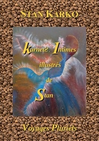 Stan Karko - Karnets Intimes illustrés de Stan - Voyages Pluriels.