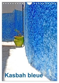Patrice Thébault - CALVENDO Places  : Kasbah bleue (Calendrier mural 2024 DIN A4 horizontal), CALVENDO calendrier mensuel - La kasbah des Oudayas au Maroc.