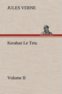 Jules Verne - Keraban Le Tetu, Volume II.