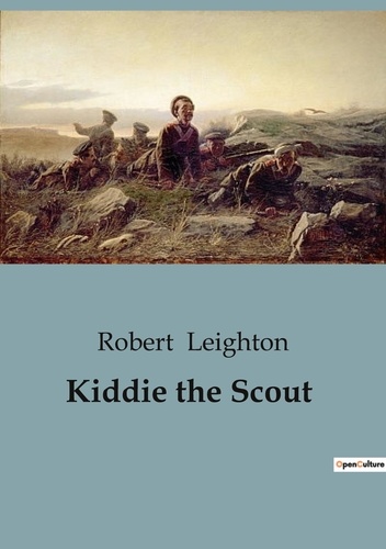 Robert Leighton - Kiddie the Scout.