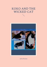 Sylvia Floriane - Koko and the wicked cat.