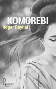 Roger Raynal - Komorebi.
