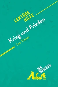 Krieg und Frieden von Leo Tolstoi (Lektürehilfe)