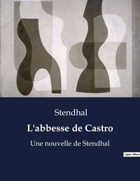  Stendhal - L'abbesse de Castro - Une nouvelle de Stendhal.