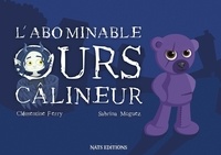 Clémentine Ferry et Sabrina Moguez - L'abominable ours câlineur.
