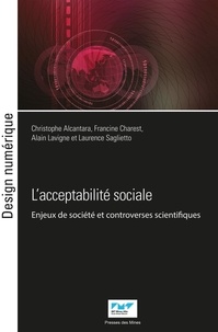 Christophe Alcantara et Francine Charest - L'acceptabilité sociale - Enjeux de société et controverses scientifiques.