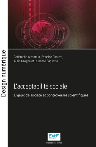 L'acceptabilité sociale. Enjeux de société et controverses scientifiques
