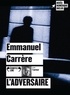 Emmanuel Carrère - L'adversaire. 1 CD audio