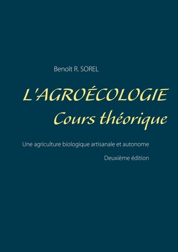 L'agroécologie, cours théorique. Une agriculture biologique artisanale et autonome