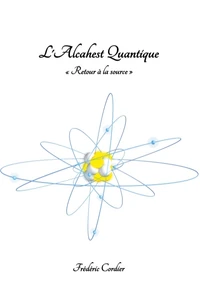 L'Alcahest Quantique