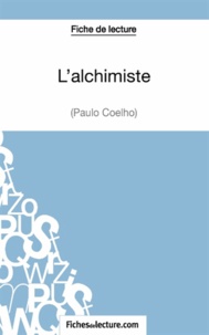  Fichesdelecture.com - L'alchimiste - Analyse complète de l'oeuvre.