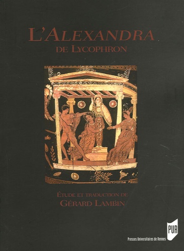 Gérard Lambin - L'Alexandra de Lycophron.