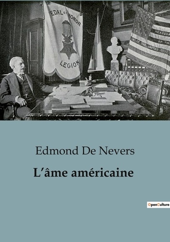 Nevers edmond De - L'âme américaine - Tome 2.
