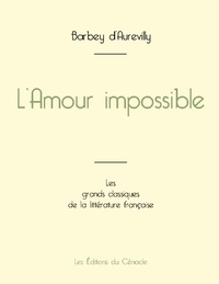 D'aurevilly jules Barbey - L'Amour impossible de Barbey d'Aurevilly (édition grand format).