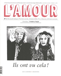 Frédéric Pajak - L'Amour N° 1, octobre 2021 : Ils ont vu cela !.