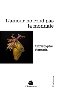 L'amour ne rend pas la monnaie