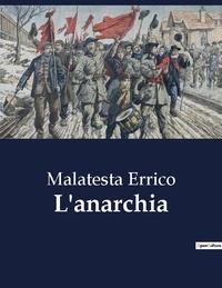 Malatesta Errico - L'anarchia.
