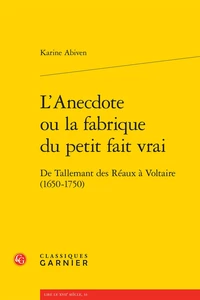 L'anecdote ou la fabrique du petit fait vrai