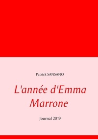Patrick Sansano - L'année d'Emma Marrone - Journal 2019.
