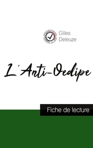 Gilles Deleuze - L'Anti-Oedipe de Gilles Deleuze (fiche de lecture et analyse complète de l'oeuvre).
