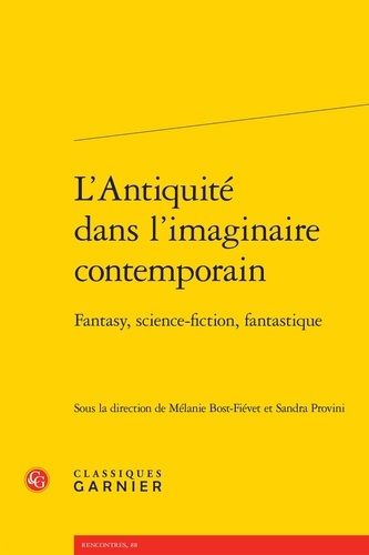 L'Antiquité dans l'imaginaire contemporain. Fantasy, science-fiction, fantastique