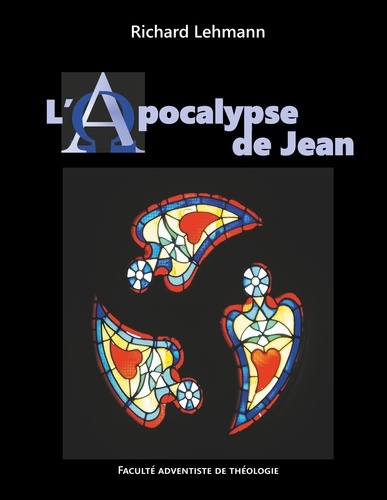 Richard Lehmann - L'Apocalypse de Jean - Commentaire biblique.