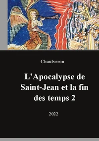 L'apocalypse de saint Jean et la fin des temps
