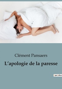 Clément Pansaers - Philosophie  : L'apologie de la paresse.