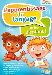 L'apprentissage du langage - Un jeu d'enfant