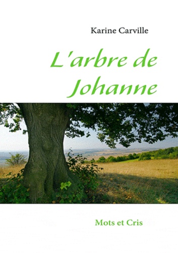 Karine Carville - L'arbre de Johanne.