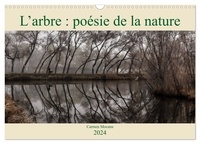 Carmen Mocanu - CALVENDO Nature  : L'arbre : poésie de la nature (Calendrier mural 2024 DIN A3 vertical), CALVENDO calendrier mensuel - La nature nous enseigne des choses essentielles sur la vie et sur la mort, sur l'univers, sur nous tous. Apprenons à la connaître !.