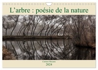 Carmen Mocanu - CALVENDO Nature  : L'arbre : poésie de la nature (Calendrier mural 2024 DIN A4 vertical), CALVENDO calendrier mensuel - La nature nous enseigne des choses essentielles sur la vie et sur la mort, sur l'univers, sur nous tous. Apprenons à la connaître !.