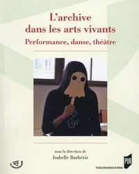 L'archive dans les arts vivants
