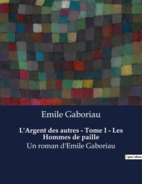 L argent des autres tome i les hommes de paille
