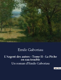 L argent des autres tome ii la peche en eau trouble