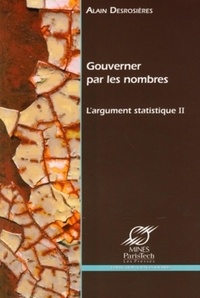 Alain Desrosières - L'argument statistique - Tome 2, Gouverner par les nombres.