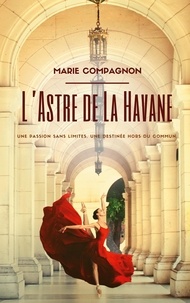 Marie Compagnon - L'Astre de La Havane.