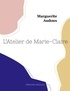 Marguerite Audoux - L'Atelier de Marie-Claire.