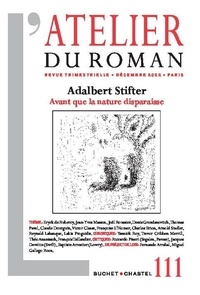  Buchet-Chastel - L'atelier du roman N° 111 : Adalbert Stifter - Avant que la nature disparaisse.