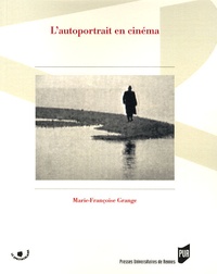 Marie-Françoise Grange - L'autoportrait en cinéma.