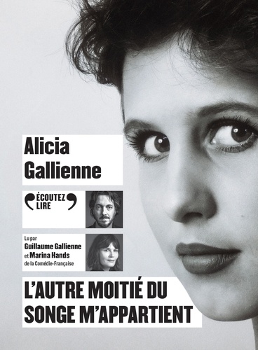 L'autre moitié du songe m'appartient de Alicia Gallienne - Livre - Decitre