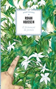 Rohân Houssein - L'Avènement du jasmin.
