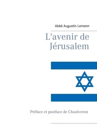 Augustin Lémann et  Chaulveron - L'avenir de Jérusalem.